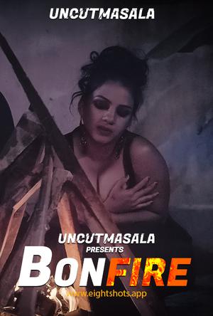 Bonfire [Uncut] 2021