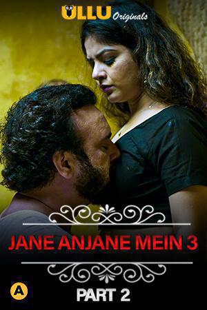 Charmsukh (Jane Anjane Mein 3) Part-2 2021