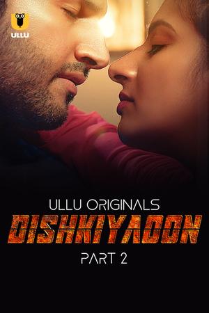 Dishkiyaoon (Part-2) S01 2024