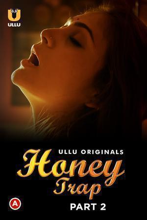 Honey Trap (Part-2) 2022
