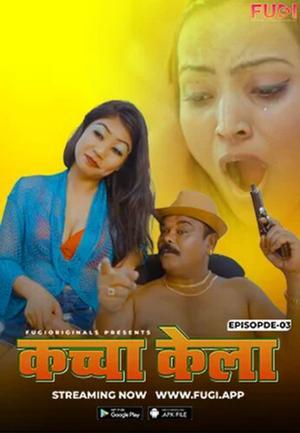 Kacha Kela S01e03 2024
