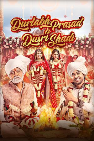 Durlabh Prasad Ki Dusri Shadi 2025