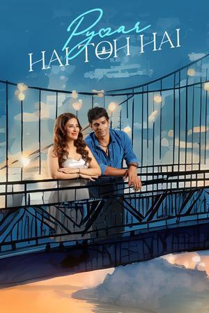 Pyaar Hai Toh Hai 2023