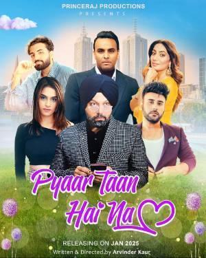 Pyaar Taan Hai Na 2025