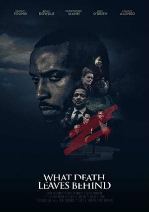 What Death Leaves Behind 2018