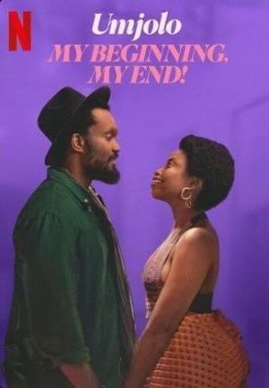 Umjolo: My Beginnings, My End! 2025