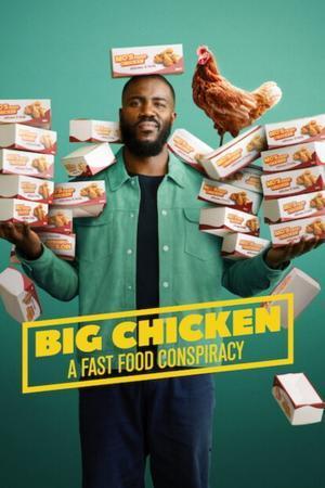 Big Chicken: A Fast Food Conspiracy 2026