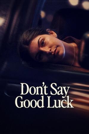 Don’T Say Good Luck 2026