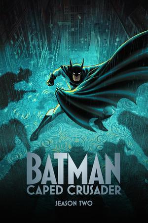 Batman: Caped Crusader S02 2026